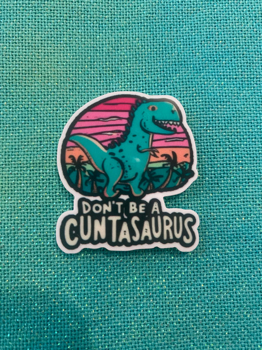Don’t Be A C*ntasaurus 2 Needle Minder