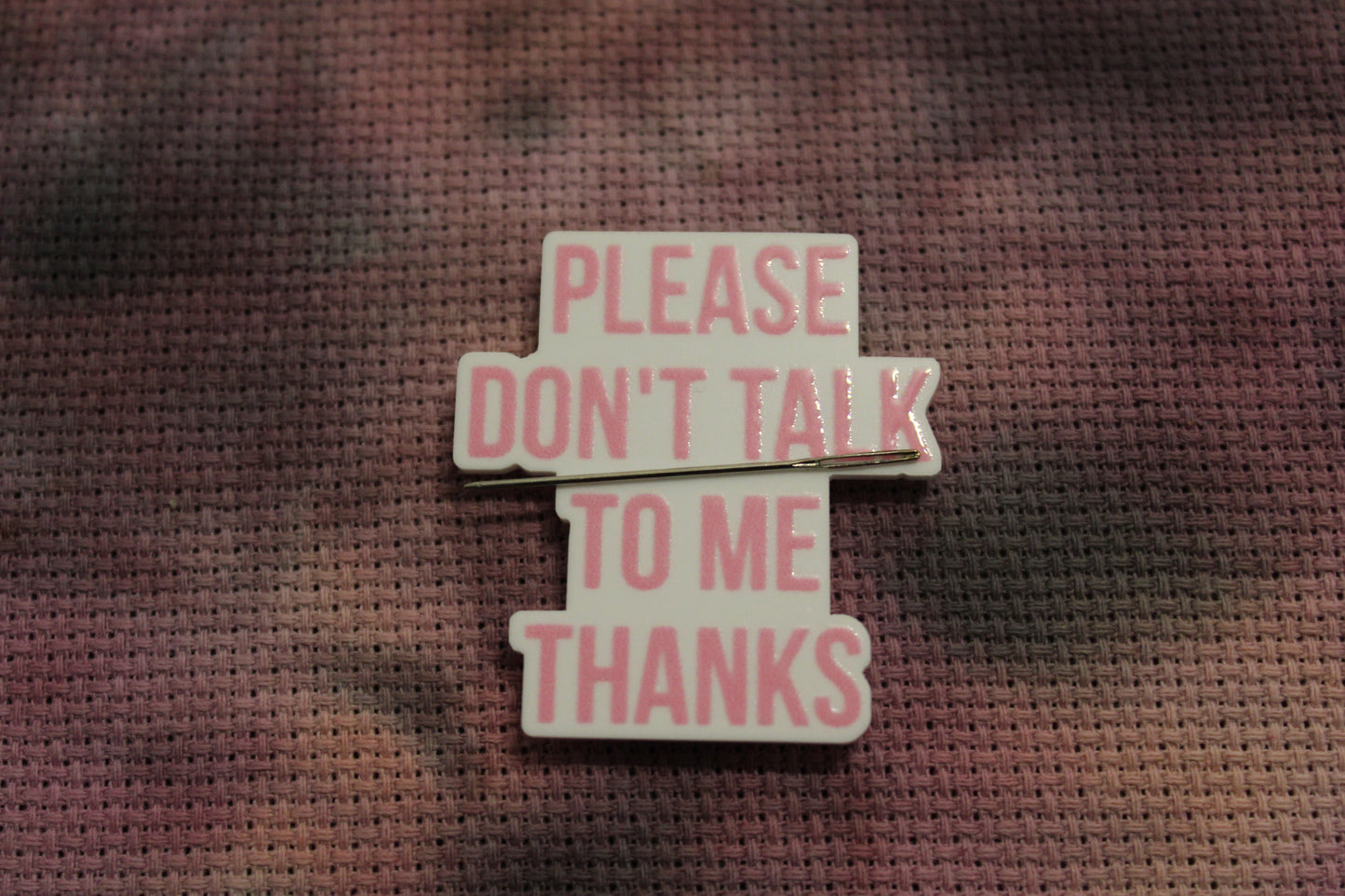 Please Don't Talk To Me Thanks Snarky Needle Minder