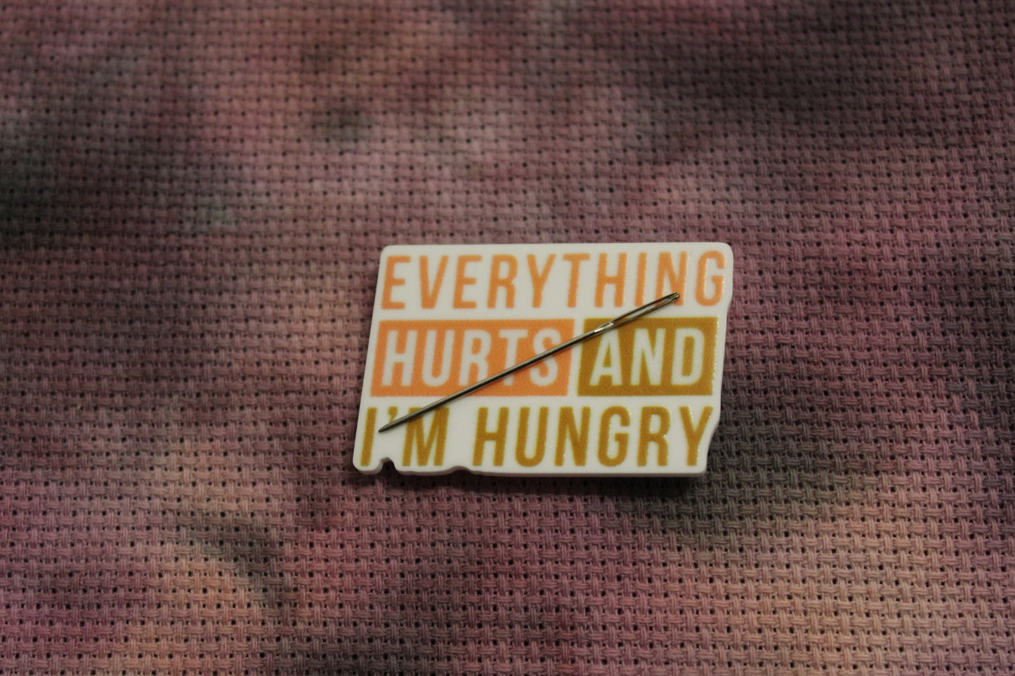 Everything Hurts and I'm Hungry Needle Minder