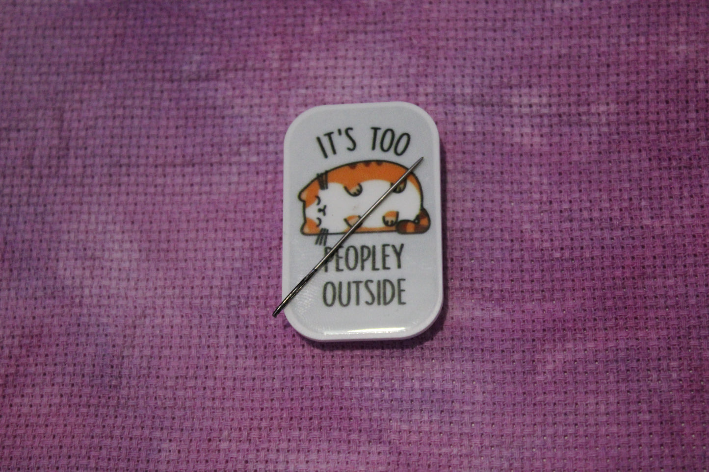 It's Too Peopley Outside Needle Minder