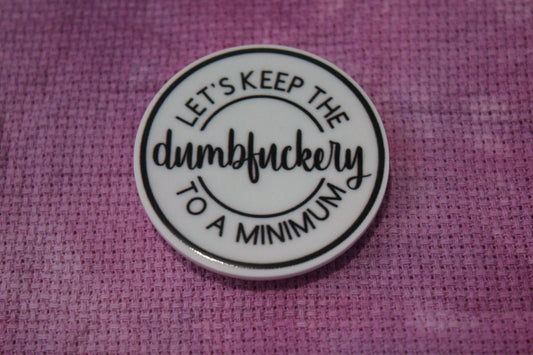 Dumbfuckery Needle Minder