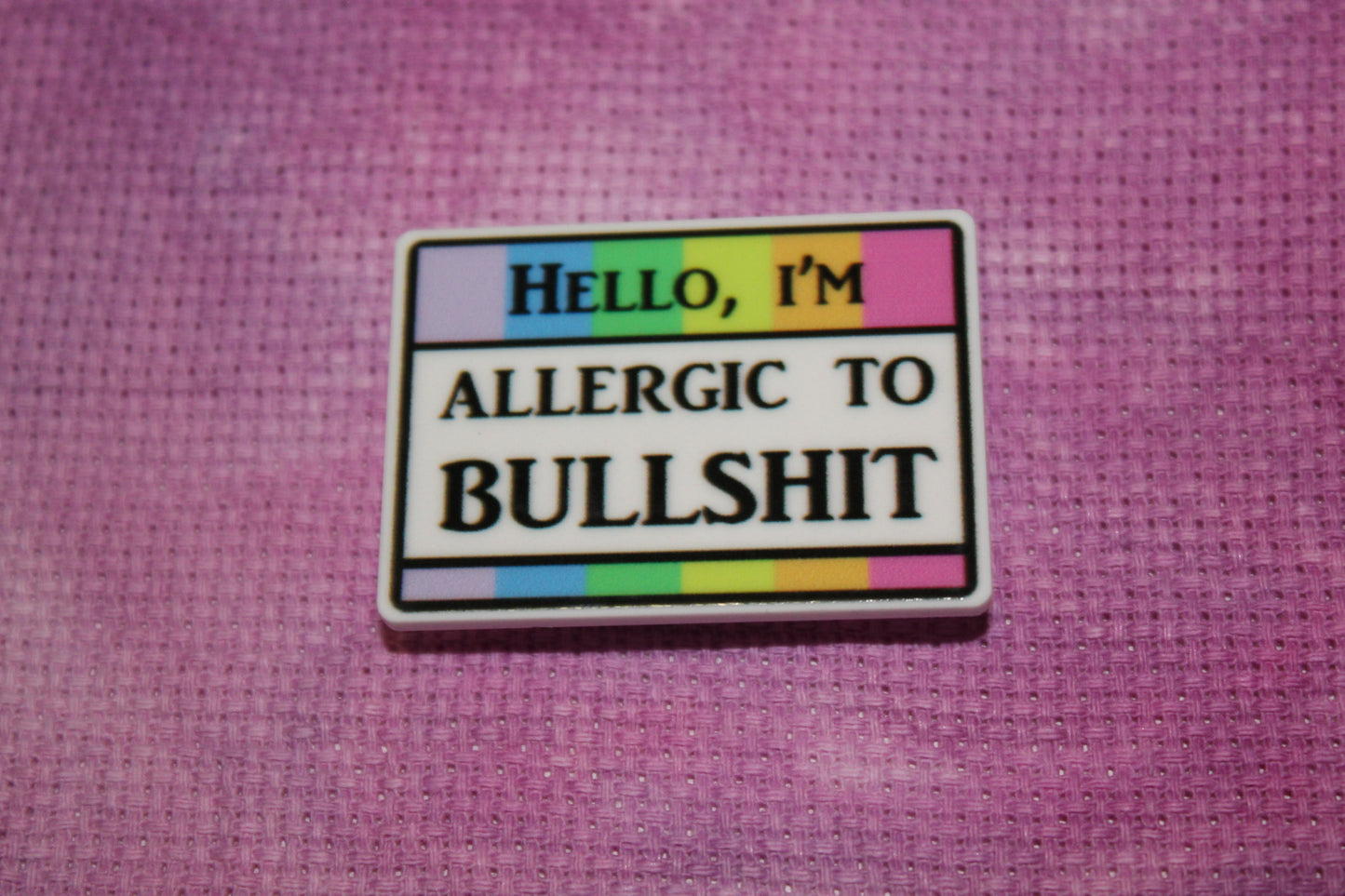 Hello I'm Allergic To Bulls**t Needle Minder