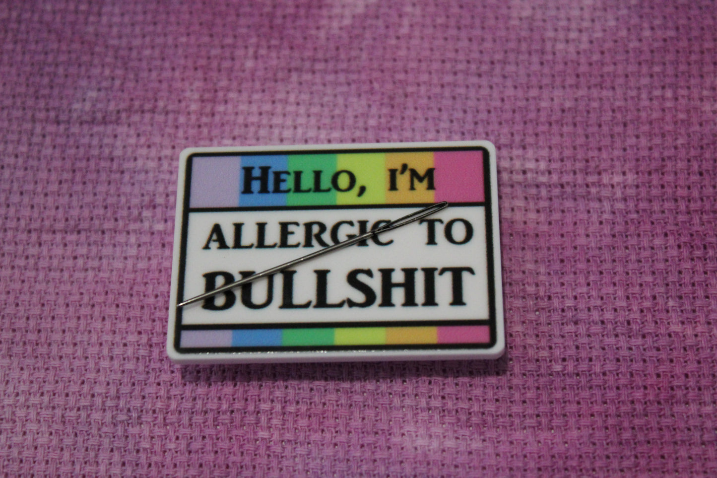 Hello I'm Allergic To Bulls**t Needle Minder